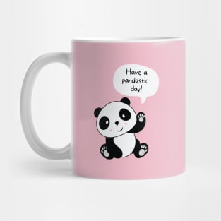 Have a pandastic day! Mug